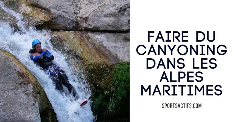 Faire du Canyoning dans les Alpes Maritimes